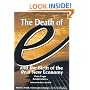 The Death of "e" and the Birth of the Real New Economy : Business Models, Technologies and Strategies for the 21st Century
