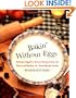 Bakin' Without Eggs: Delicious Egg-Free Dessert Recipes from the Heart and Kitchen of a Food-Allergic Family