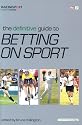 The Definitive Guide to Betting on Sports ("Racing Post" Expert Series)