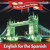 English on the Tip of Your Tongue: For Spanish Speakers | [Sam Goodyear]