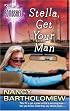 Stella, Get Your Man (Silhouette Bombshell)