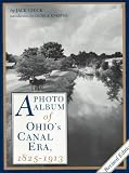 A Photo Album of Ohio's Canal Era, 1825-1913 (Ohio)