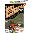 Last Mountain Dancer: Hard-Earned Lessons in Love, Loss, and Honky-Tonk Outlaw Life