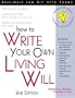 How to Write Your Own Living Will (Legal Survival Guides)