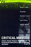 Critical Masses: Citizens, Nuclear Weapons Production, and Environmental Destruction in the United States and Russia (American and Comparative Environmental Policy)