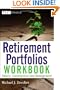 Retirement Portfolios Workbook: Theory, Construction, and Management (Wiley Finance)