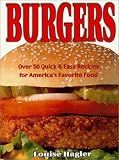 Meatless Burgers: Over 50 Quick & Easy Recipes for Americas Favorite Food
