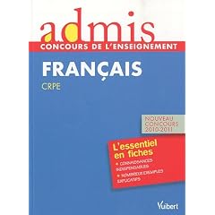 Admis - concours de l'enseignement, professeur des �coles, fran�ais, l'essentiel en fiches pour l'�preuve �crite, nouveau concours 2010-2011