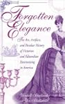 Forgotten Elegance: The Art, Artifact...