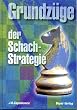 Grundz�ge der Schachstrategie: Schachweltmeister 1921 - 1927