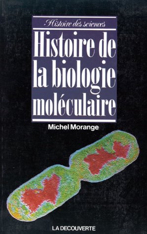 Histoire de la biologie moléculaire Histoire de la biologie moléculaire