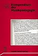 Kompendium der Musikp�dagogik