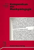 Kompendium der Musikpädagogik