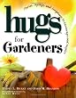 Hugs for Gardeners
