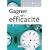 Gagner en efficacit�