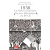 1936 : La France � l'�preuve des Jeux Olympiques de Berlin