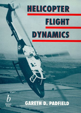 Helicopter Flight Dynamics: The Theory and Application of Flying Qualities and Simulation Modelling under The Books Store