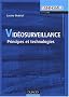 Vid�osurveillance : Principes et technologies
