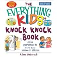 The Everything Kids' Knock Knock Book: Jokes Guaranteed To Leave Your Friends In Stitches (Everything Kids Series)