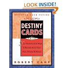 Destiny Cards: Your Birth Card and What It Reveals About Your Past, Present and Future by Robert Camp