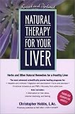 Natural Therapy for Your Liver: Herbs and Other Natural Remedies for a Healthy Liver