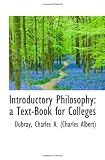 Introductory Philosophy: a Text-Book for Colleges