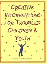 Creative Interventions for Troubled Children & Youth