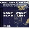 East West Blast Test