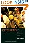 Kitchens: The Culture of Restaurant Work, Updated with a New Preface