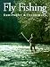 Fly Fishing: Equipment and Techniques