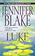 Luke (Blake, Jennifer, Louisiana Gentlemen Series.)