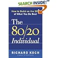 The 80/20 Individual: How to Build on the 20% of What You do Best