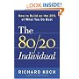 The 80/20 Individual: How to Build on the 20% of What You do Best