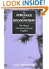 The Struggle for Recognition: The Moral Grammar of Social Conflicts (Studies in Contemporary German Social Thought)