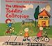 The Ultimate Toddler Collection - # CD Set