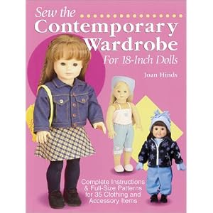 Sew the Contemporary Wardrobe for 18-Inch Dolls: Complete Instructions & Full-Size Patterns for 35 Clothing and Accessory Items