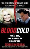 Blood Cold:: Fame, Sex, and Murder in Hollywood (Onyx True Crime)
