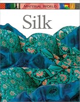 Silk (Material World (Franklin Watts Hardcover))