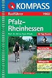 Pfalz - Rheinhessen. Radf�hrer: 50 Top-Touren. Tourenkarte. H�henprofile
