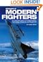 Brassey's Modern Fighters: The Ultimate Guide to In-Flight Tactics, Technology, Weapons, and Equipment