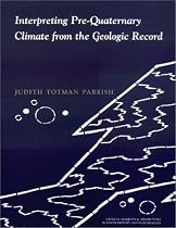 Interpreting Pre-Quaternary Climate from the Geologic Record (Critical Moments and Perspectives in Earth History and Paleobiology)