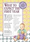What to Expect the First Year, Second Ed by Heidi Murkoff