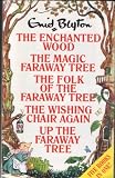 The Enchanted Wood, The Magic Faraway Tree, The Folk of The Faraway Tree, The Wishing Chair Again and Up The Faraway Tree