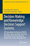 Decision making and knowledge decision support systems : VIII international conference of RACEF, Barcelona, Spain, November 2013 and International Conference MS 2013, Chania Crete, Greece, November 20