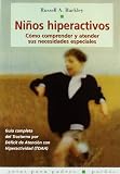 Ninos Hiperactivos/ Taking Charge of ADHD (Guias Para Padres / Parent's Guide) (Spanish Edition)