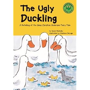 The Ugly Duckling: A Retelling of the Hans Christian Andersen Fairy Tale (Read-It! Readers) by Hans Christian Andersen, Susan Blackaby, and Charlene Delage