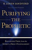 Purifying the Prophetic: Breaking Free from the Spirit of Self-Fulfillment
