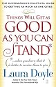 Things Will Get as Good as You Can Stand: (. . . When you learn that it is better to receive than to give) The Superwoman's Practical Guide to Getting as Much as She Gives