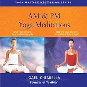 AM & PM Yoga Meditations | [Gael Chiarella]