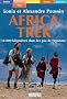 Africa Trek : 14 000 kilom�tres dans les pas de l'Homme (grands caract�res)